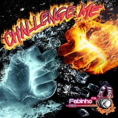 DJ Fabinho FM - Challenge Me