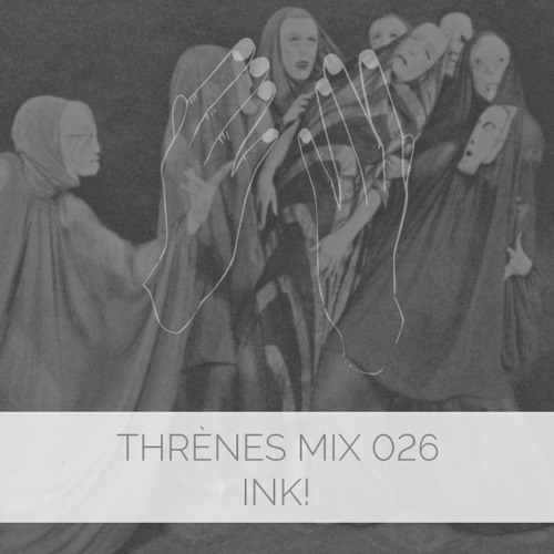 Ink! - Thrènes Mix 026