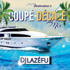 Destination •7• “MIX COUPÉ-DÉCALÉ” Septembre 2023 By Dj Lazéfu