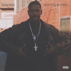 Heetuh Tucked Prod. ThaGreattt