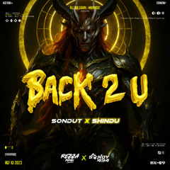 BACK 2 U #SONDUT ( SHINDU x REZZA REMIX Ft SANDY 494 ) #SPRDPR46