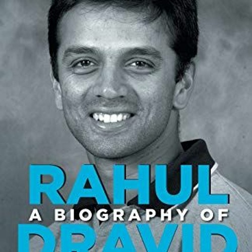 [READ] EPUB 💘 A Biography of Rahul Dravid by  Devendra Prabhudesai KINDLE PDF EBOOK