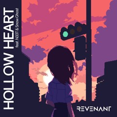 Revenant x N33T x Snow Ghost - Hollow Heart