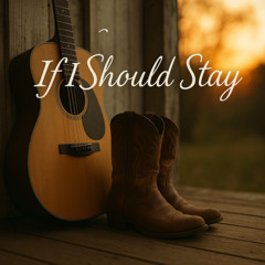 If I Should Stay