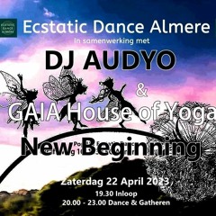 New Beginning #Ecstatic Dance (ED Almere 22-4-2023)