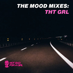 THE MOOD MIXES: THT GRL | Liquid dnb late night drive soundtrack. music to study & relax to.