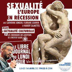 Sexualité. L’Europe en récession - Radio Courtoisie - 14/04/2025