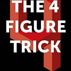 [READ] EBOOK EPUB KINDLE PDF The 4 Figure Trick: The non-financial managers guide to better and fast