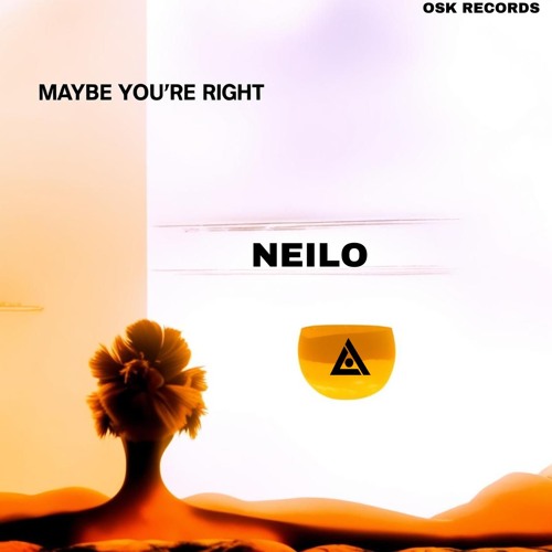 Neilo - Maybe You're Right
