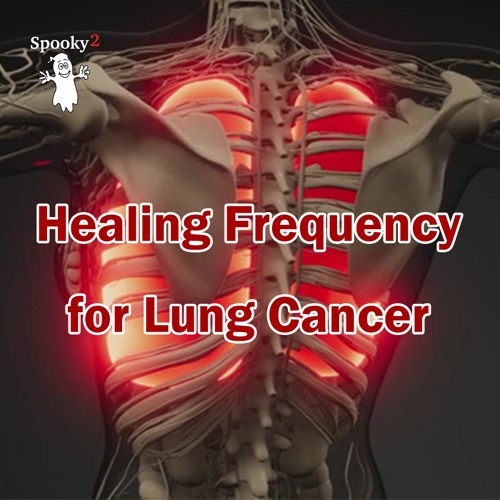 Healing Frequency for Lung Cancer - Spooky2 Rife Frequency Healing