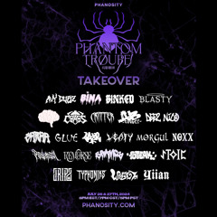 PHANOSITY PRESENTS: PHANTOM TROUPE TAKEOVER - GARAA