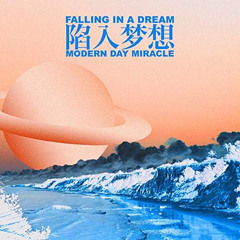 Falling in a Dream - Modern Day Miracle