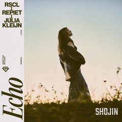 RSCL, Repiet & Julia Kleijn - Echo (Shojin Remix)