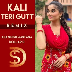Kali Teri Gutt (Remix) - Asa Singh Mastana - Latest Punjabi Songs 2022 - Dollar D