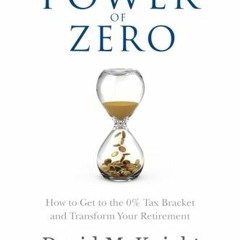 [View] PDF 📤 The Power of Zero: How to Get to the 0% Tax Bracket and Transform Your