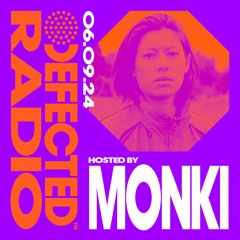 Related tracks: Defected Radio Show Hosted by Monki 06.09.24