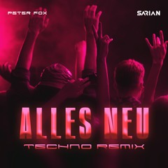 Alles Neu (SARIAN Techno Extended Remix)