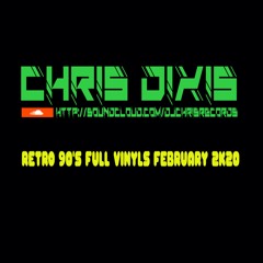 Chris Dixis Rétro 90'S Vinyls February 2K20