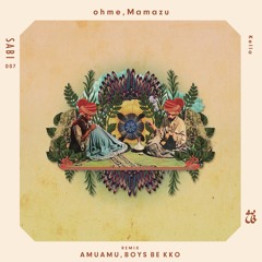 Ohme & Mamazu - Sana'a
