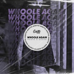 Noova & GRDNØ - Whoole Again