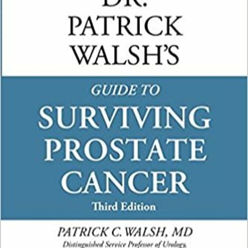 Unlimited Dr. Patrick Walsh's Guide to Surviving Prostate Cancer (EBOOK PDF)