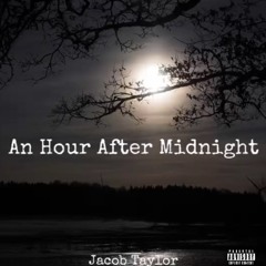 An Hour After Midnight