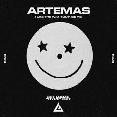 Artemas - I Like The Way U Kiss Me ( GET LOOZE "HYPE" EDIT)