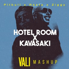 Pitbull x Rasta x Ziggy - Hotel Room x Kavasaki (VALI Mashup)[FREE DOWNLOAD]