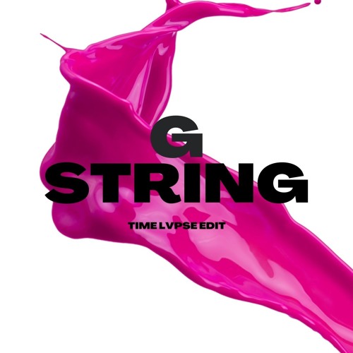 Time Lvpse - G String (Edit) [Free Download]