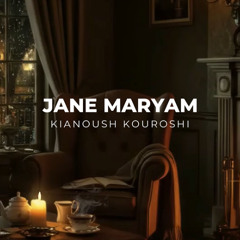 Jane Maryam - Kianoush Kouroshi piano version