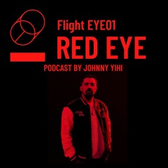 Red Eye - Johnny Yihi NOVEMBER 2022