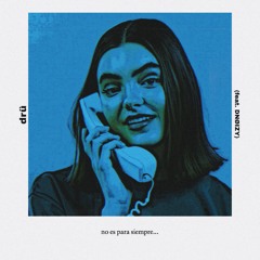 no es para siempre (ft. DNØIZY)