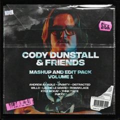 Cody Dunstall & Friends Mashup Pack [Volume I] [40+ Mashups]
