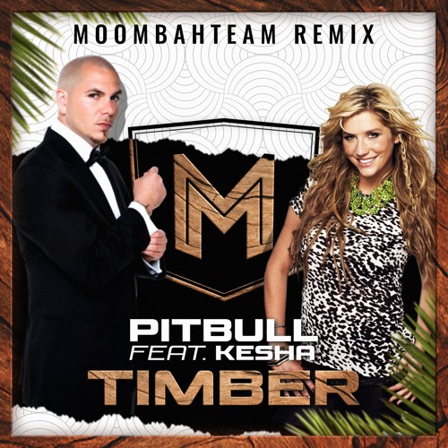 Pitbull feat. Kesha - Timber (Moombahteam Remix)