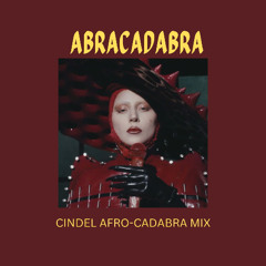 Lady Gaga- Abracadabra (Cindel Afro-cadabra Mix)