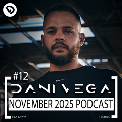 #12 Dani Vega - November 2025 Podcast