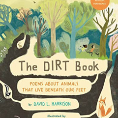free EBOOK 💖 The Dirt Book: Poems About Animals That Live Beneath Our Feet by  David