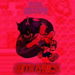 Final Escape RESTORED WITH LYRICS | High-Quality Version | Vs Sonic.Exe Lyrical Cover | Needle Cover