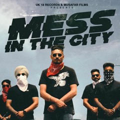Mess In the City - Baaz Kang | Anker Deol | New Punjabi Song 2021