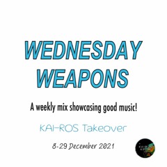 Wednesday Weapons #144 Guestmix by Talia Zaken (KAI - ROS Takeover)