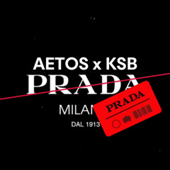 PRADA (aetos X KSB) REMIX (link)