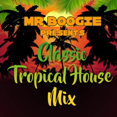 Classic Tropical House Mix