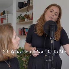 29. Who Could You Be To Me feat. Casey Kerrigan [Acoustic Version] (1 Song A Day Challenge)