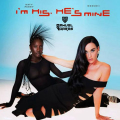 KATY PERRY (FT. DOECHII) - I'M HIS, HE'S MINE- SAMUEL SOARES- FREE DOWNLOAD