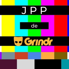 #07 - JPP de Grindr