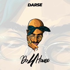 Darse - DO 4 HOUSE