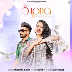 Supna by Aanchal Kaur feat Malkit Ballana