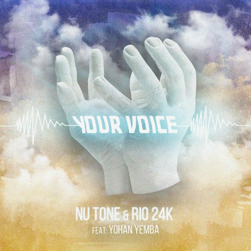 Nu Tone & Rio 24k - Your Voice ft. Yohan Yemba