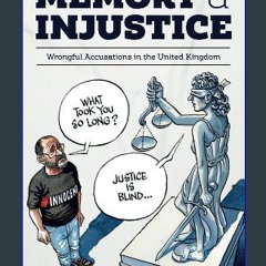 ebook read [pdf] 🌟 Memory & Injustice: Wrongful Accusations in the United Kingdom Read online