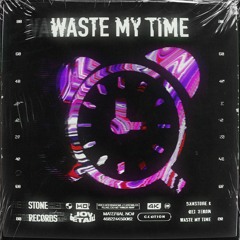 Rex Venom & Samstone - Waste My Time